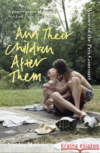 And Their Children After Them: 'A page-turner of a novel' New York Times Nicolas Mathieu 9781529303865