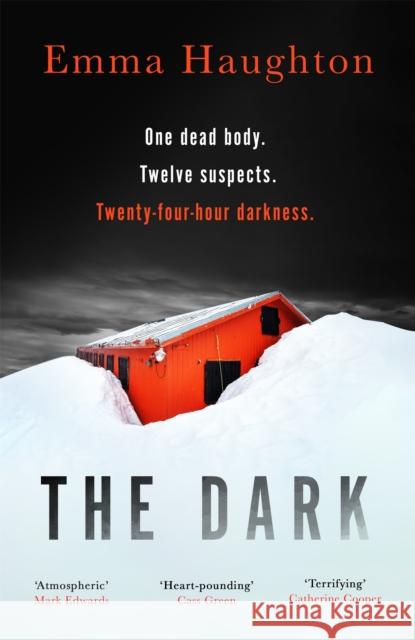 The Dark: The unputdownable and pulse-raising Sunday Times Crime Book of the Month Emma Haughton 9781529356601