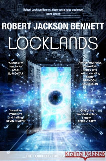 Locklands: the thrilling conclusion to the Founders Trilogy Robert Jackson Bennett 9781529414073 Quercus Publishing