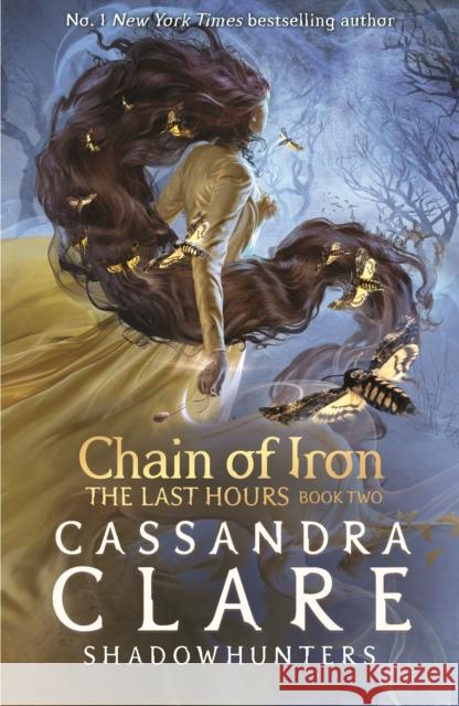The Last Hours: Chain of Iron Cassandra Clare 9781529500912