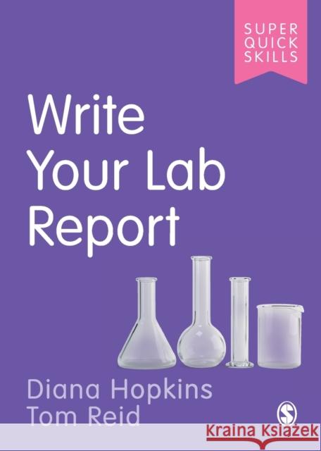 Write Your Lab Report Diana Hopkins Tom Reid 9781529718980 Sage Publications Ltd
