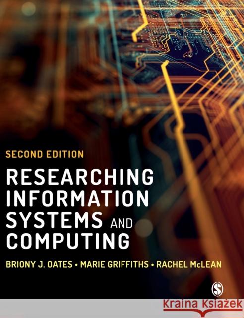 Researching Information Systems and Computing Briony J. Oates Marie Griffiths Rachel McLean 9781529732689