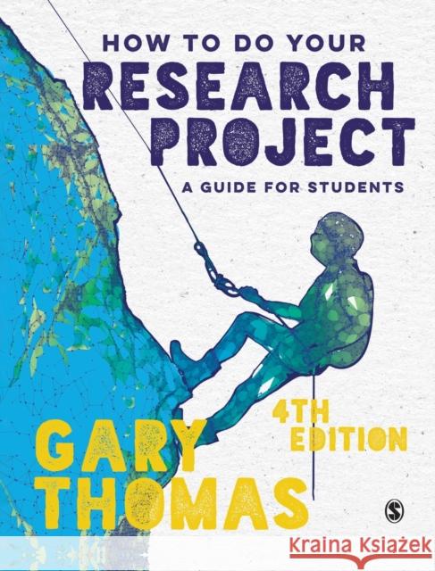 How to Do Your Research Project: A Guide for Students Thomas, Gary 9781529757729