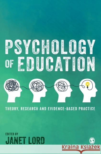 Psychology of Education: Theory, Research and Evidence-Based Practice Janet Lord 9781529762983