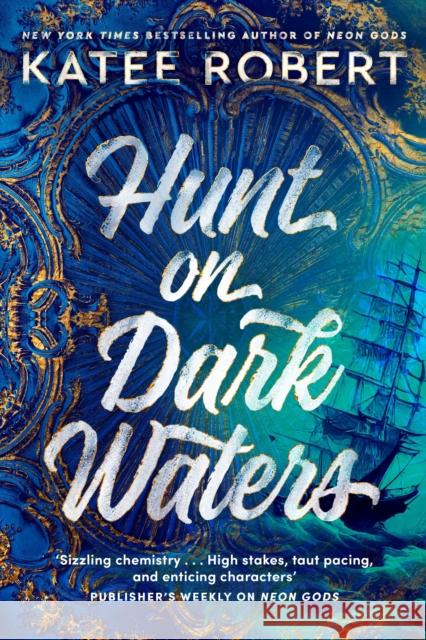 Hunt On Dark Waters: A sexy fantasy romance from TikTok phenomenon and author of Neon Gods  9781529917178 Cornerstone