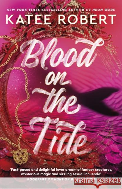 Blood on the Tide Katee Robert 9781529917208 Random House