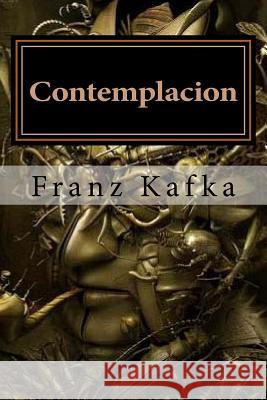 Contemplacion Franz Kafka 9781530000104 Createspace Independent Publishing Platform