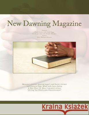 New Dawning Magazine Joyce a. Eason 9781530006854 Createspace Independent Publishing Platform