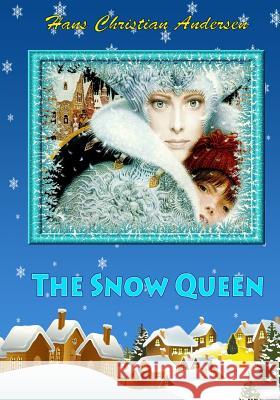 The Snow Queen Hans Christian Andersen 9781530124862
