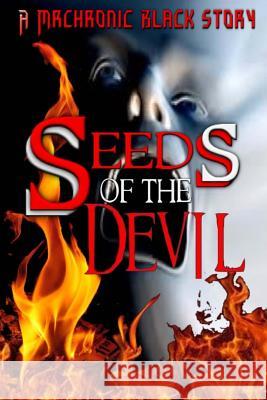 Seeds Of The Devil Black, Mrchronic 9781530143429