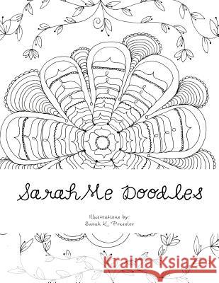 SarahMe Doodles Presslor, Sarah K. 9781530156207