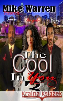 The Cool In You 3 Warren, Mike 9781530235605