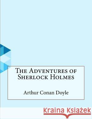 The Adventures of Sherlock Holmes Arthur Cona 9781530358465 Createspace Independent Publishing Platform