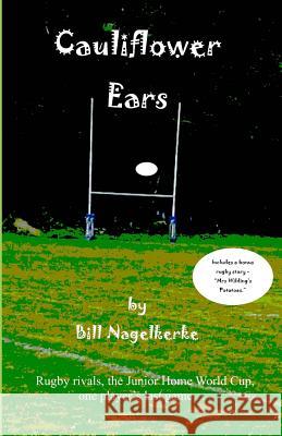 Cauliflower ears Nagelkerke, Bill 9781530404322 Createspace Independent Publishing Platform