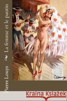 La femme et le pantin Louys, Pierre 9781530410194