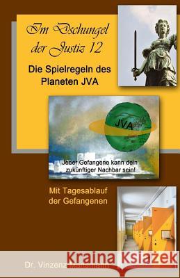 Die Spielregeln des Planeten JVA: Das Buch der Gefangenen. Mansmann, Vinzenz 9781530412761 Createspace Independent Publishing Platform