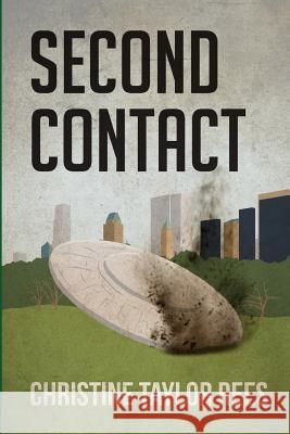 Second Contact Christine Taylor Rees 9781530466689