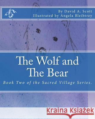 The Wolf and The Bear Bleibtrey, Angela 9781530501755 Createspace Independent Publishing Platform