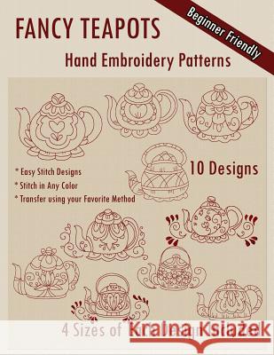 Fancy Teapots Hand Embroidery Patterns Stitchx Embroidery 9781530621835