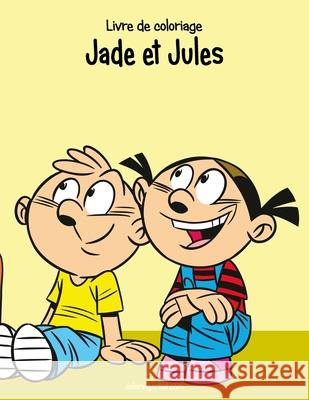 Livre de coloriage Jade et Jules 2 Nick Snels 9781530649150