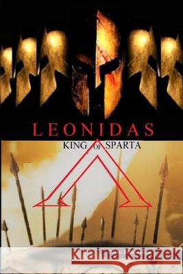 Leonidas: King of Sparta Costas Komborozos 9781530725984 Createspace Independent Publishing Platform