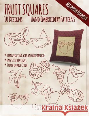 Fruit Squares Hand Embroidery Patterns Stitchx Embroidery 9781530788644