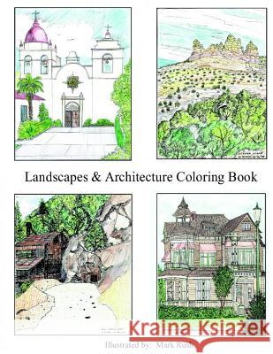 Landscape & Architecture Coloring Book: Coloring Book MR Mark T. Rush 9781530791637