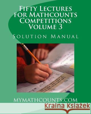 Fifty Lectures for Mathcounts Competitions (3) Solution Manual Yongcheng Chen 9781530806539