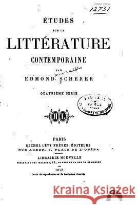 Etudes sur la Littérature Contemporaine Scherer, Edmond 9781530843077