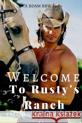 Welcome To Rusty's Ranch Lovecraft, Emanuelle 9781530994939 Createspace Independent Publishing Platform