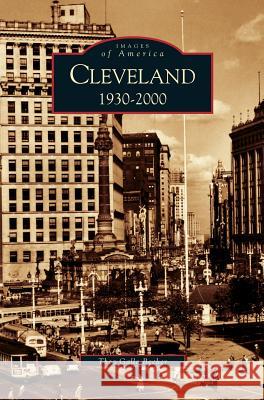 Cleveland, Ohio: 1930-2000 Thea Gall Thea Gallo Becker 9781531619305 Arcadia Library Editions