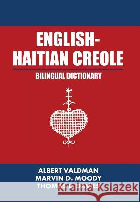English-Haitian Creole Bilingual Dictionary Albert Valdman (Indiana University) 9781532015991