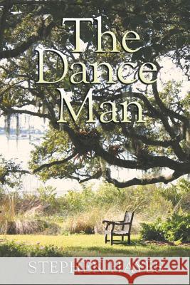 The Dance Man Stephen Hayes 9781532059285