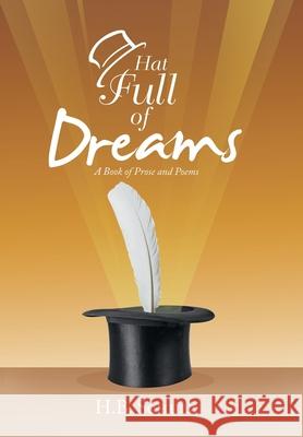 Hat Full of Dreams: A Book of Prose and Poems H B Schulz 9781532092718 iUniverse