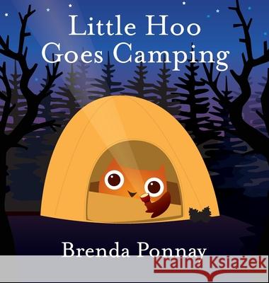 Little Hoo Goes Camping Brenda Ponnay Brenda Ponnay 9781532415555 Xist Publishing