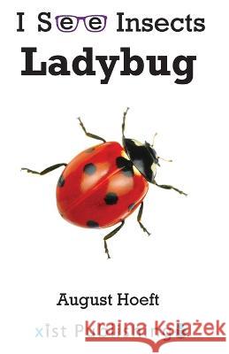 Ladybug August Hoeft 9781532441455 Xist Publishing