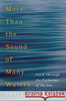 More Than the Sound of Many Waters Christine Graef 9781532602351