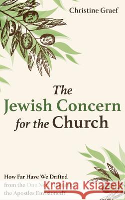 The Jewish Concern for the Church Christine Graef 9781532608292