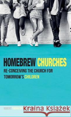 Homebrew Churches Robert Thornton Henderson 9781532642289