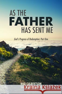 As The Father Has Sent Me Culbertson, Rod 9781532649035