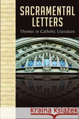 Sacramental Letters Nina Butorac 9781532652967 Wipf & Stock Publishers