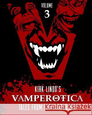 Vamperotica: Tales from the Bloodvault V3 Kirk Lindo 9781532720420