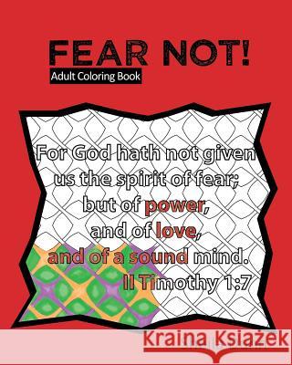 Fear Not!: Adult Coloring Book Sheila Dunn 9781532827075
