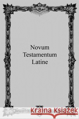 Novum Testamentum Latine Eberhard Nestle Brother Hermenegil 9781532878053 Createspace Independent Publishing Platform