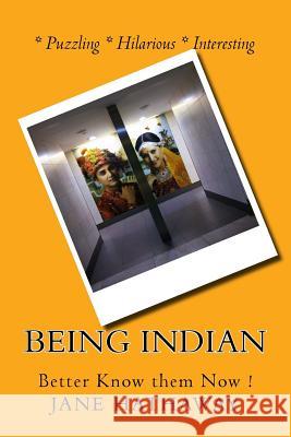 Being Indian Jane Hathaway 9781532892806 Createspace Independent Publishing Platform
