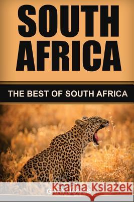 South Africa: The Best Of South Africa Jones, Gary 9781532898747 Createspace Independent Publishing Platform
