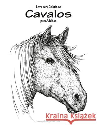 Livro para Colorir de Cavalos para Adultos 1 Nick Snels 9781532954993 Createspace Independent Publishing Platform