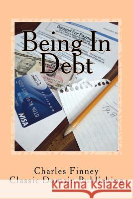 Being In Debt Publishing, Classic Domain 9781532962226 Createspace Independent Publishing Platform