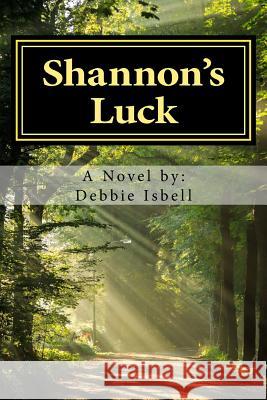 Shannon's Luck Debbie Isbell 9781533224538