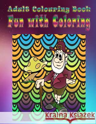 Adult Coloring Book Fun with Coloring: Mandala Coloring Book Elizabeth Campbell 9781533256904